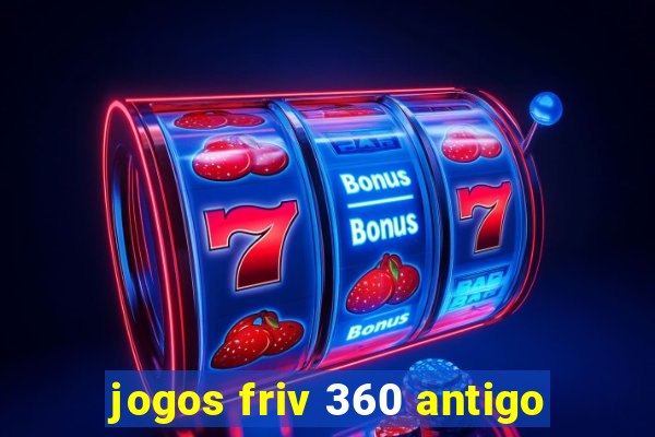 jogos friv 360 antigo